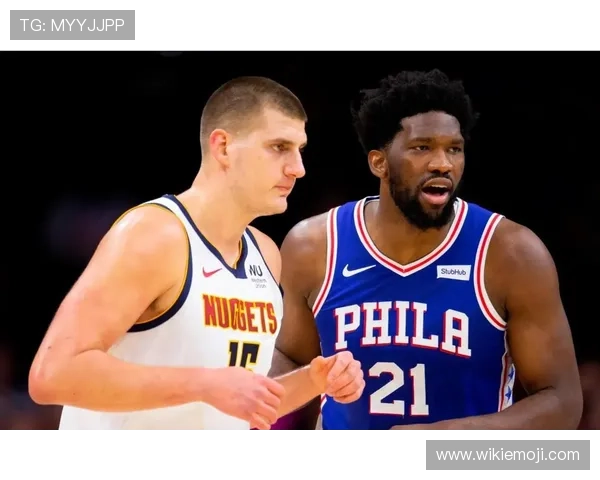 恩比德背身单打与挡拆拉开与约基奇内线效率差异